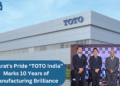 Gujarat's Pride TOTO India Marks 10 Years of Manufacturing Brilliance