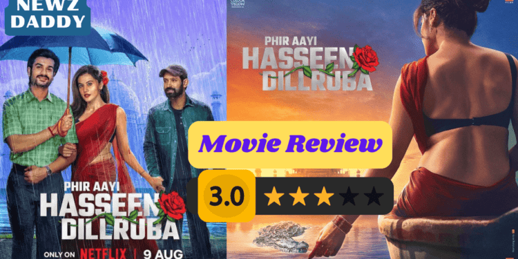 Phir Aayi Haseen Dillruba Movie Review