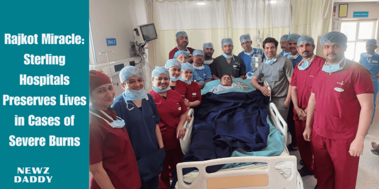 Rajkot Miracle: Sterling Hospitals Preserves Lives in Cases of Severe Burns