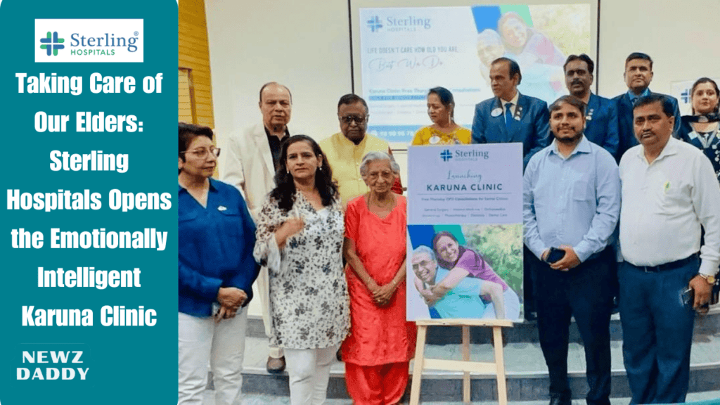 Taking Care of Our Elders: Sterling Hospitals Opens the Emotionally Intelligent Karuna Clinic