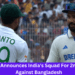 BCCI Announces India's Squad For 2nd Test Against Bangladesh
