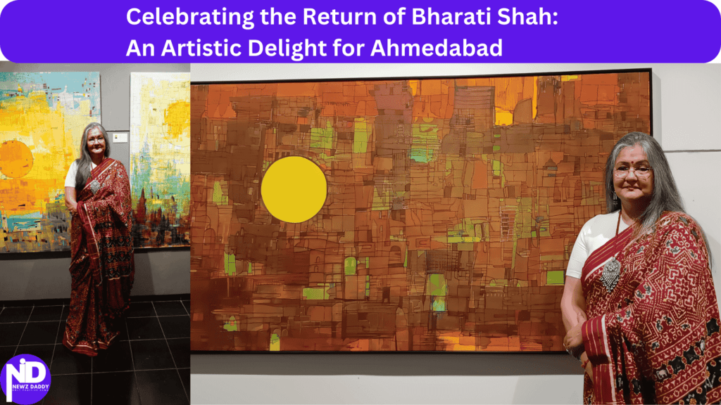 Celebrating the Return of Bharati Shah An Artistic Delight for Ahmedabad