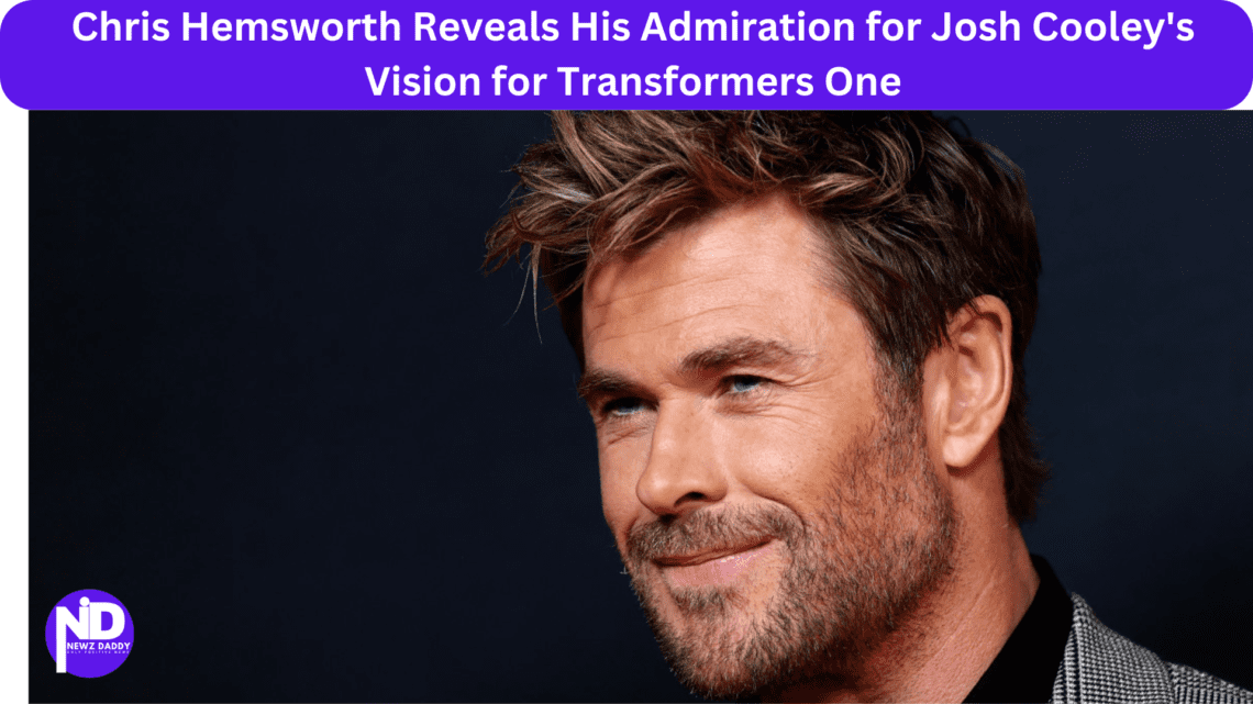 Chris Hemsworth Reveals His Admiration for Josh Cooley's Vision for Transformers One