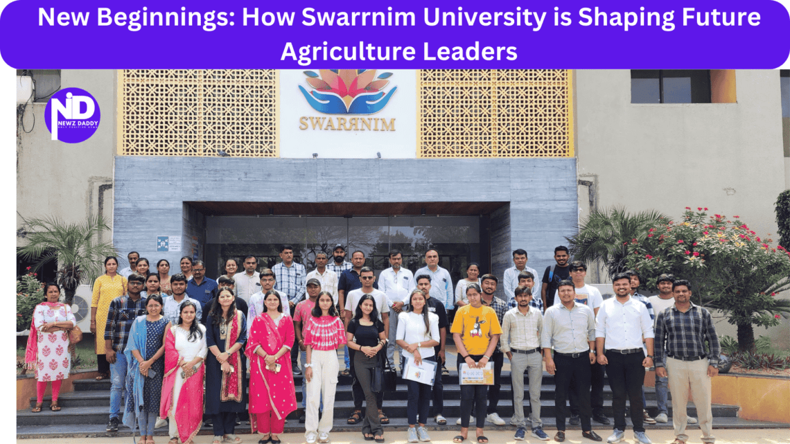 New Beginnings: How Swarrnim University is Shaping Future Agriculture Leaders