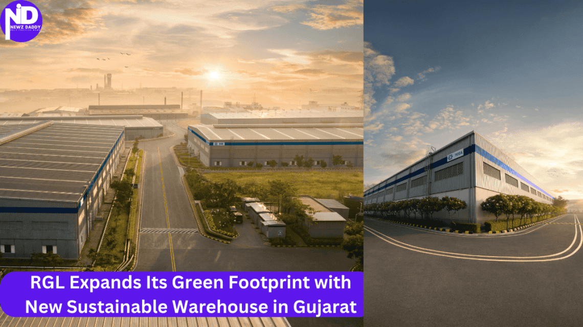 RGL Expands Its Green Footprint with New Sustainable Warehouse in Gujarat