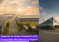 RGL Expands Its Green Footprint with New Sustainable Warehouse in Gujarat