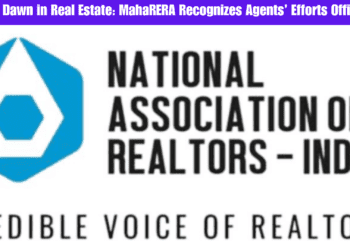 A New Dawn in Real Estate: MahaRERA Recognizes Agents’ Efforts Officially