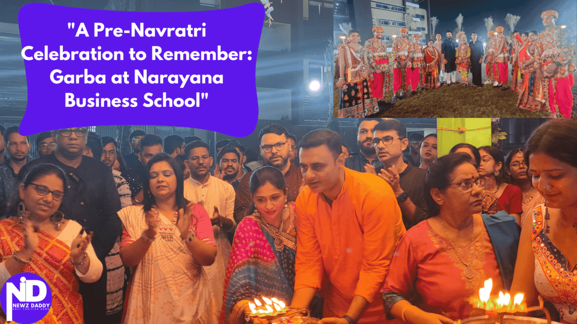 A Pre-Navratri Celebration to Remember Garba at Narayana Business School