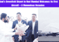 Adani’s Greenfield Airport in Navi Mumbai Welcomes its First Aircraft – A Momentous Occasion