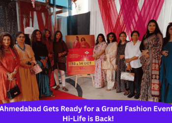 Ahmedabad Gets Ready for a Grand Fashion Event Hi Life is Back