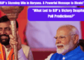 “BJP’s Stunning Win in Haryana A Powerful Message to Rivals!”