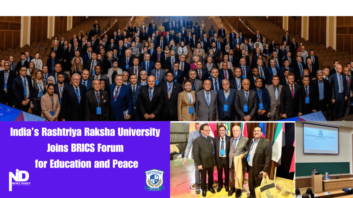 India’s Rashtriya Raksha University Joins BRICS Forum for Education and Peace