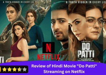 Review of Hindi Movie Do Patti Streaming on Netflix