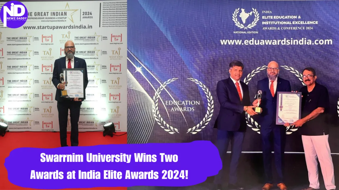 Swarrnim University Wins Two Awards at India Elite Awards 2024!