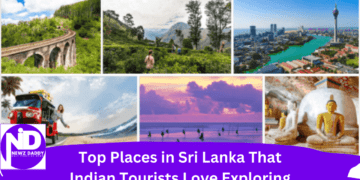 Top Places in Sri Lanka That Indian Tourists Love Exploring