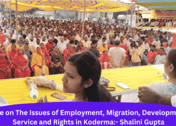 Vote on The Issues of Employment, Migration, Development, Service and Rights in Koderma- Shalini Gupta
