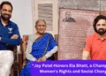 Jay Patel Honors Ela Bhatt, a Champion of Women’s Rights and Social Change