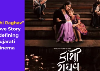 Kaashi Raghav A Love Story Redefining Gujarati Cinema