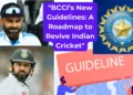 BCCI’s New Guidelines A Roadmap to Revive Indian Cricket