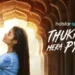 Manoj Tiwari Praises ‘Thukra Ke Mera Pyaar’-A Love Story That Hurts