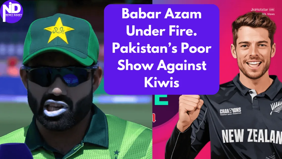 Babar Azam Under Fire Fans Furious After Pakistan’s Poor Show Against Kiwis
