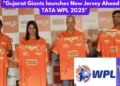Gujarat Giants Launches New Jersey Ahead of TATA WPL 2025