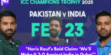 Haris Rauf’s Bold Claim ‘We’ll Make It 3-0 Against India in Dubai’