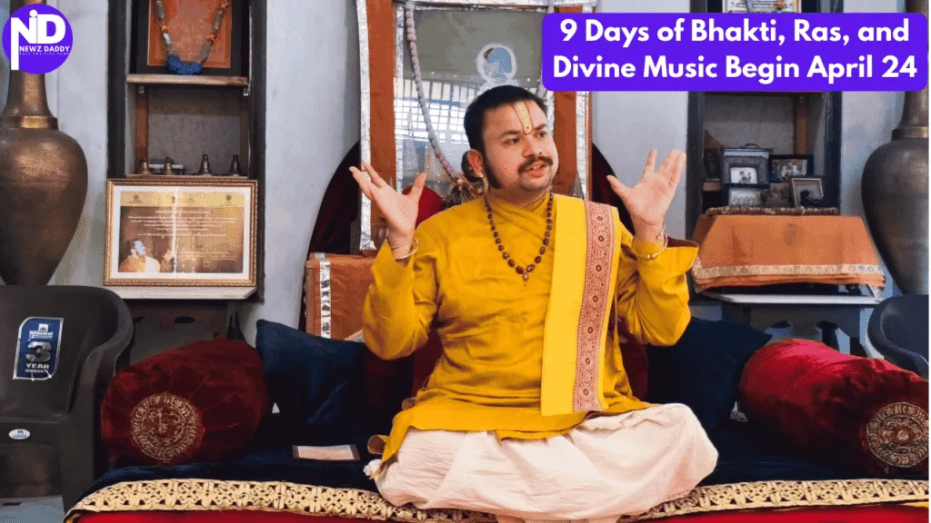 9 Days of Bhakti, Ras, and Divine Music Begin April 24