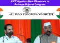 AICC Appoints New Observers to Reshape Gujarat Congress