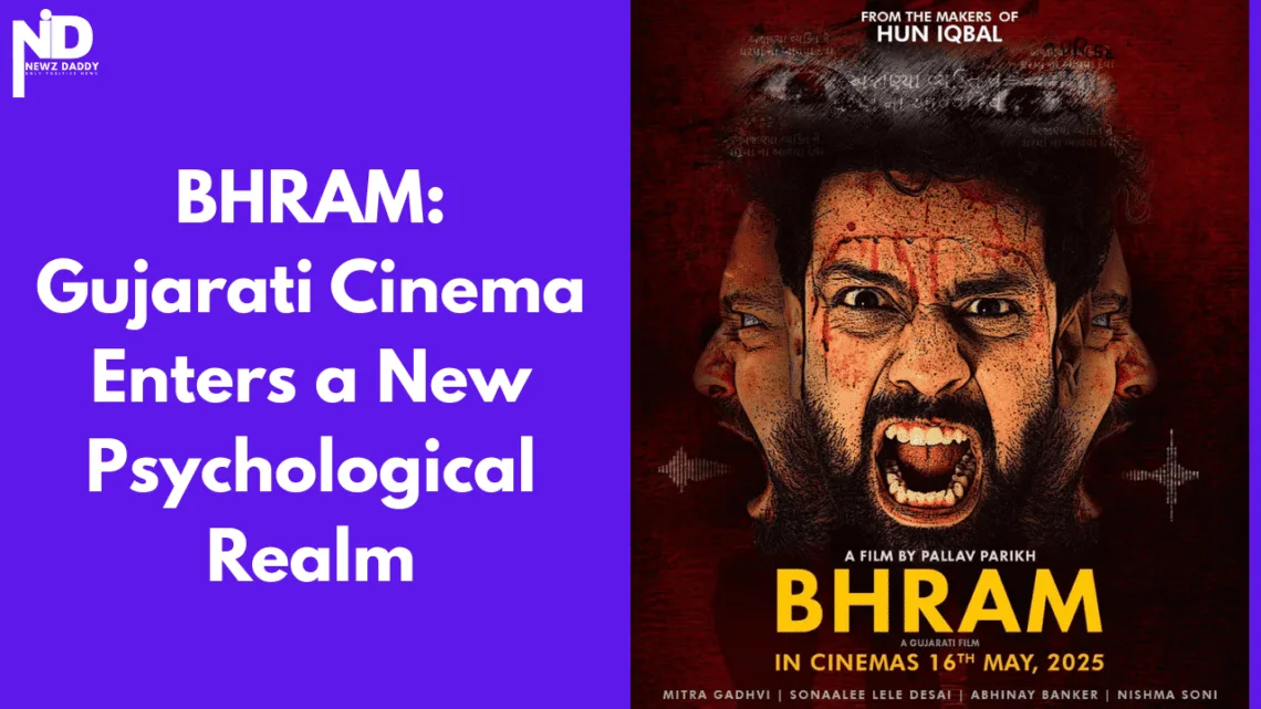 BHRAM: Gujarati Cinema Enters a New Psychological Realm