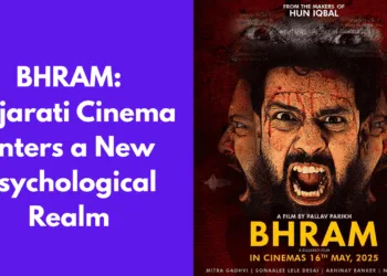 BHRAM: Gujarati Cinema Enters a New Psychological Realm