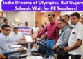 India Dreams of Olympics, But Gujarat’s Schools Wait for PE Teachers!