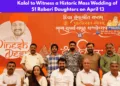 Kalol to Witness a Historic Mass Wedding of 51 Rabari Daughters on April 13