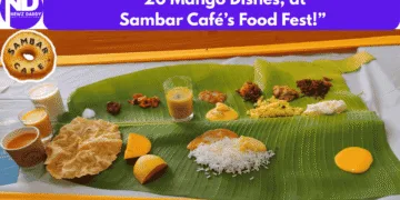 “Sambar Café’s Mango Feast You Can’t Miss!”