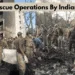 INDIAN ARMY LAUNCHES SWIFT RESCUE OPERATIONS