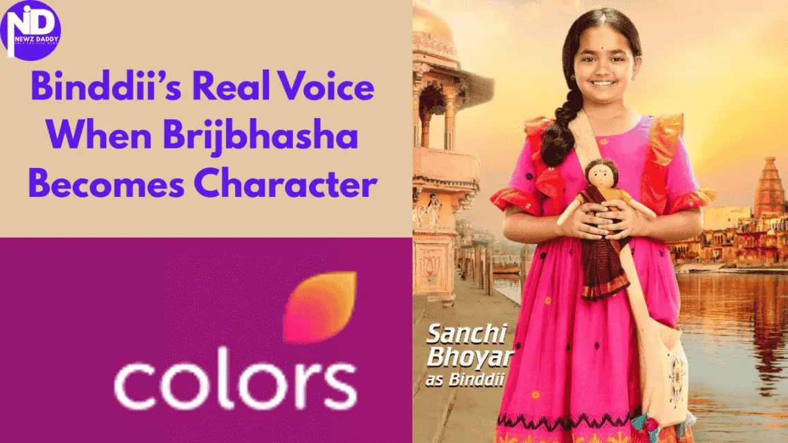 Binddii’s Real Voice: When Brijbhasha Becomes Character