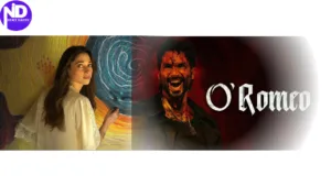 O'Romeo Bollywood Movie
