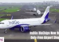 IndiGo BluChips Now Reward Duty-Free Airport Shopping