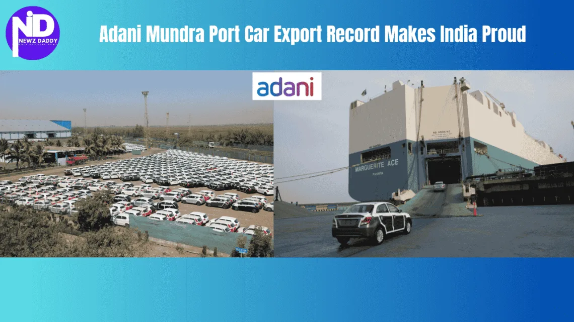 Adani Mundra Port Car Export Record Makes India Proud