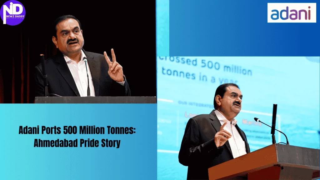 Adani Ports 500 Million Tonnes: Ahmedabad Pride Story