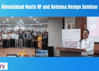 Ahmedabad Hosts RF and Antenna Design Seminar Boost
