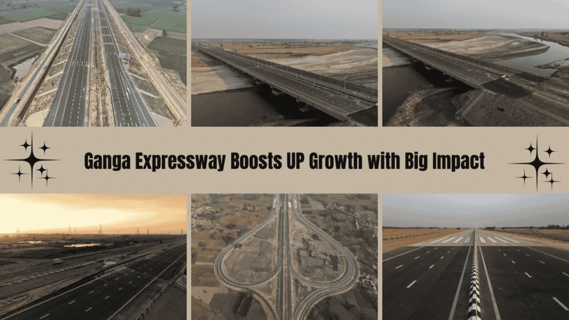 Ganga Expressway Boosts UP Growth with Big Impact