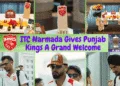 ITC Narmada Gives Punjab Kings A Grand Welcome