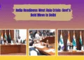 India Readiness West Asia Crisis: Govt’s Bold Move in Delhi
