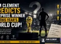 Wim Clement Makes FIFA World Cup Prediction