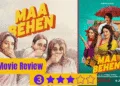Maa Behen Movie Review