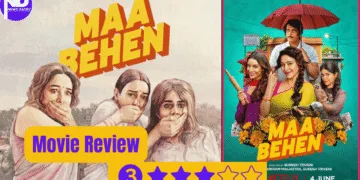 Maa Behen Movie Review