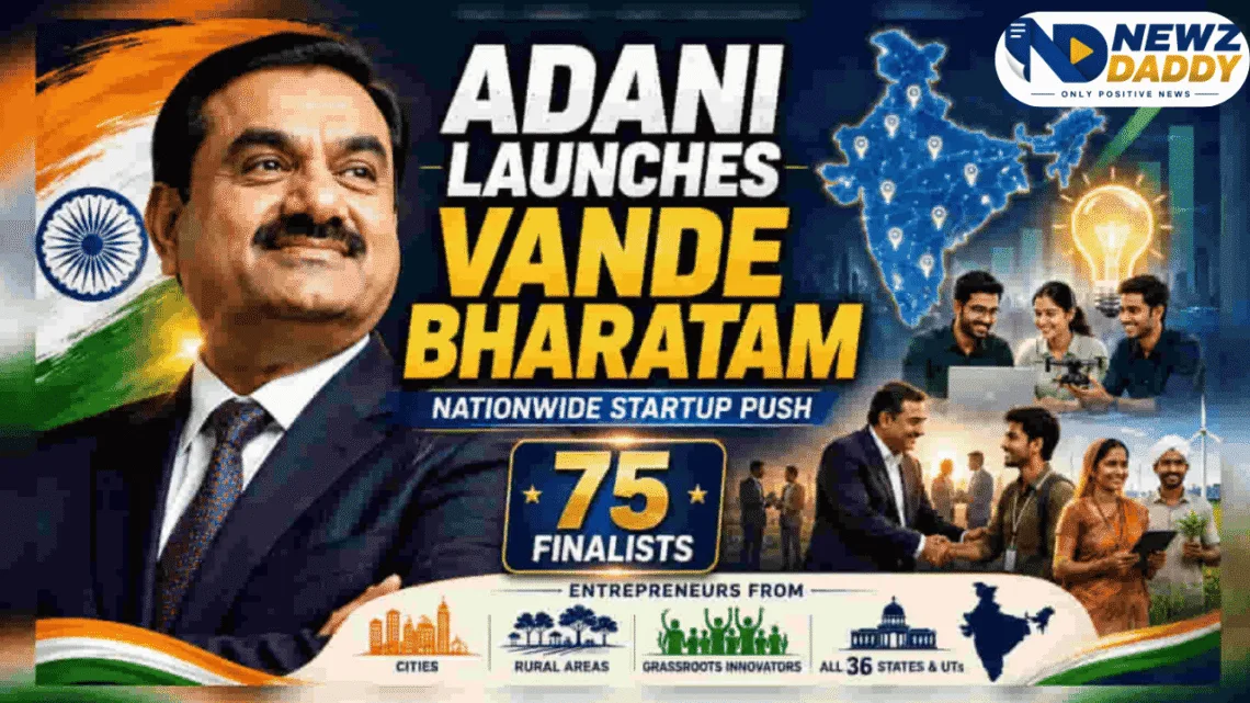 Vande Bharatam, An Initiative By Gautam Adani