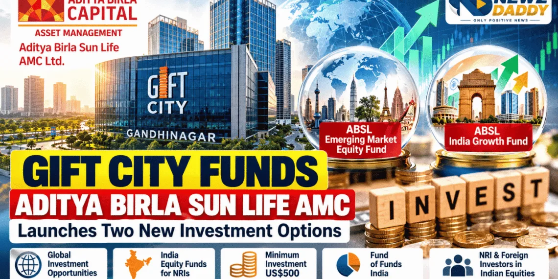 GIFT City Funds: Aditya Birla AMC Launches Two New Schemes